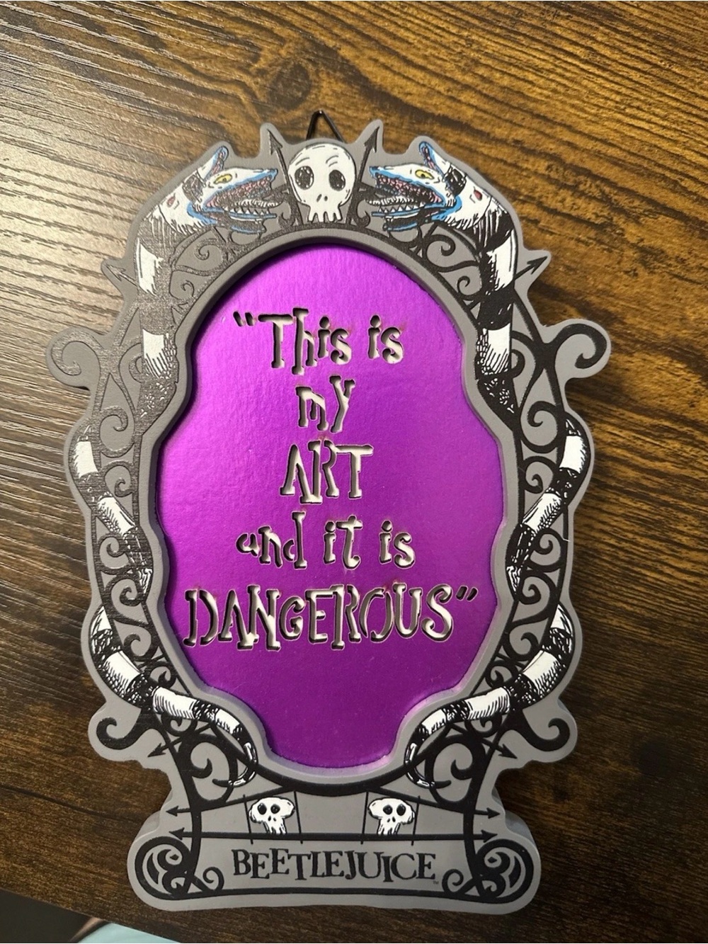 Beetlejuice This Is My Art And It Is Dangerous Tabletop Or Hanging Wall Art NEW